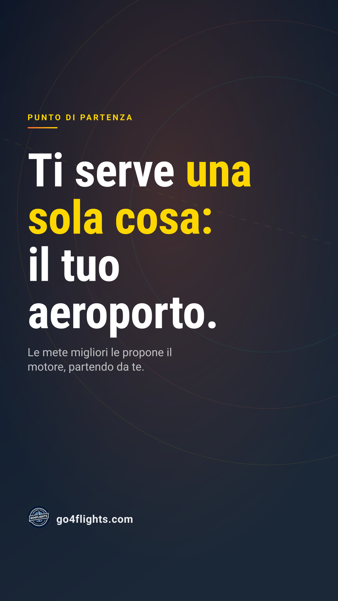 Ti serve una sola cosa: il tuo aeroporto.